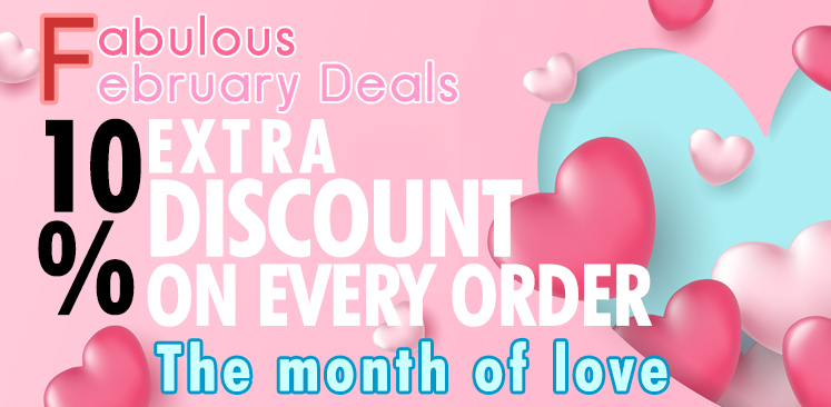 Fabulous February Deal 10% Extra Discount